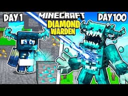 I Survived 100 Days as a DIAMOND WARDEN in Minecraft