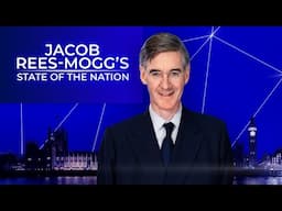 Jacob Rees-Mogg's State Of The Nation | Tuesday 11th February