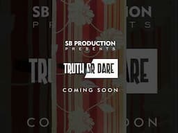 TRUTH Or DARE coming soon 🎬 #shorts #youtubeshorts #viral #trending #shortsfeed #shortvideo #short