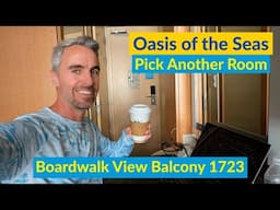 Oasis of the Seas Boardwalk View Balcony 11723 Room Tour & Why I would Book a Different Room