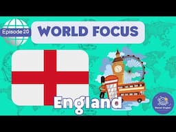 England | World Focus for Kindergarten | EYFS | Episode 20