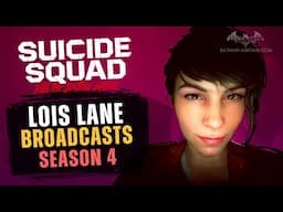 Suicide Squad - All Lois Lane Broadcasts [Season 4]