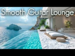 Santorini Chill Guitar & Smooth Jazz Music | Luxury Lounge with 4K visuals