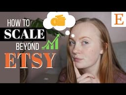 BEYOND ETSY // HOW TO GROW YOUR HANDMADE BUSINESS