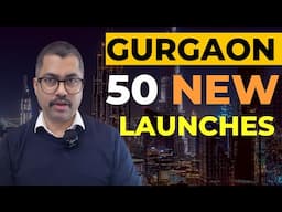 Gurgaon's 50 New Launches of 2025! Investment Opportunity You Won't Want to Miss