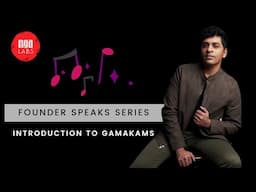 Founder Speaks Series | Introduction to Gamakams