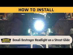 How to Install a Denali Destroyer Headlight on a Street Glide | Weekend Wrenching