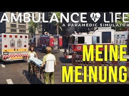 Ambulance Life: A Paramedic Simulator I MEINE MEINUNG zum Rettungsdienst SIMULATOR