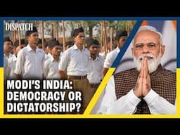 Modi's India: Democracy or Dictatorship? | DISPATCH | HD Documentary