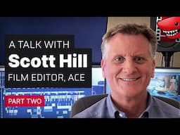 Balancing Performances In The Edit | A Talk with Scott Hill, ACE