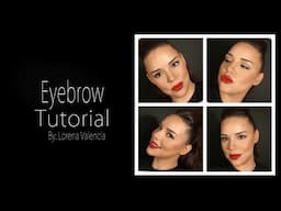 Eyebrow Tutorial: By Lorena Valencia