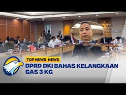 Komisi B DPRD DKI Bahas Kelangkaan LPG 3KG - [Top News]