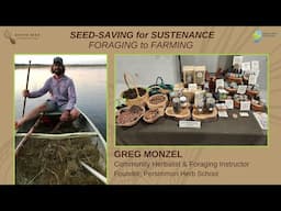 Seed Saving for Sustenance: Foraging to Farming with Greg Monzel