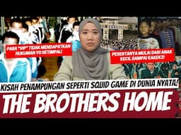 KISAH PENAMPUNGAN MIRIP SQUID GAME DI DUNIA NYATA! THE BROTHERS HOME