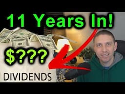 11 Years of Dividend Investing Results!  Was It Worth It?