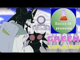 Basics in Behavior ll GREEN Lore Explained  (FPE Science AU)