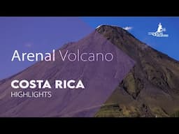 Costa Rica Highlights - Arenal Volcano