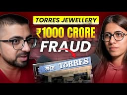 Inside The ₹1000 Crore Torres Jewellery Scam That Trapped 1.25 Lakh Indians | The Money Podcast