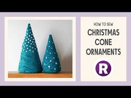 How to Sew Cone Trees for Christmas | Sparkly Xmas Ornaments | Easy Sewing Project