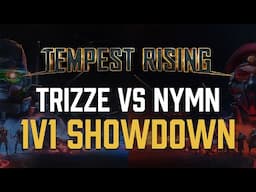 Tempest Rising - DreamHack Stockholm 1v1 Showdown feat. Trizze & NymN