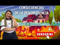 CONSECUENCIAS DE LA DESOBEDIENCIA - TEMA DE LA SEMANA