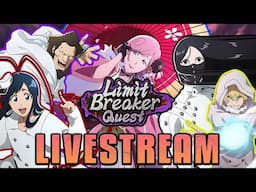 LIMIT BREAKER QUEST IS HERE! Bleach Brave Souls Livestream & More