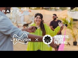 LifePlugin x Magnetic Fields Festival 2022  | Day 3