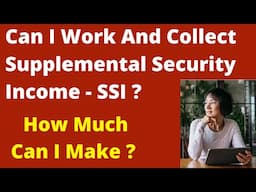 Can I Work and Collect Supplemental Security Income