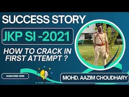 SUCCESS STORY- MOHD. AAZIM CHOUDHARY II JKP SUB-INSPECTOR  II KNOW HIS EXAM STRATEGY #jkssbexams