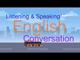 Speaking and Listening English Conversation Practice - Learn Daily English