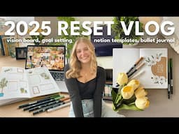 NEW YEAR RESET VLOG 🪴 2025 vision board, new goals, notion templates, bullet journal, 2025 rebrand