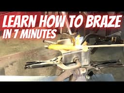 Learn How To Braze In 7 Minutes