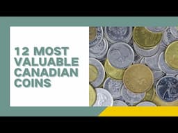 Top 12 Most Valuable Canadian Coins - CoinValueLookup