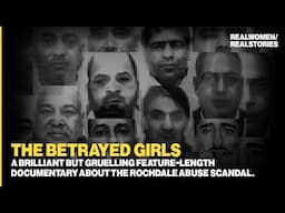 The Betrayed Girls: Rochdale child sex abuse cover up (Child Abuse Documentary)