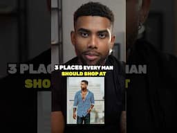 3 Places EVERY Man Should Shop At