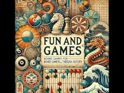 Fun and Games - Board Games for Bored People Through History with Jason King