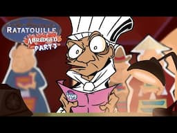 Ratatouille Abridged Part 3/// A Ratatouille Fan-Dub