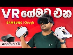 Android XR + Google + Samsung VR Headset