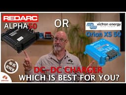 🔋 Ultimate DCDC Charger Comparison: Redarc BCDC Alpha 50 vs Victron Orion XS 50 Review