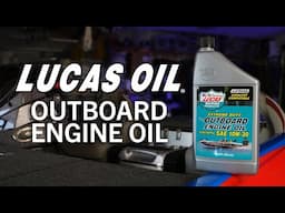 How to Service Your Outboard Engine | Using Lucas 10W-30 for Optimal Performance