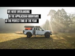 Best Time of Year for Overlanding in the Appalachian Mountains