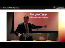 2024 Ameri Prize for Innovation in Public Diplomacy - Morgan O’Brien