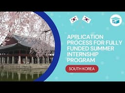 Fully Funded Summer Internship in Korea | Internship in Korea | How to Apply