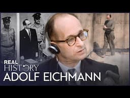 Adolf Eichmann: The Logistics Behind The Holocaust