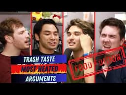 Trash Taste - Most HEATED Arguments (Food Edition)