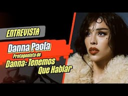 🎙️ ENTREVISTA a Danna Paola | Danna: Tenemos que hablar | Por Malditos Nerds @Infobae