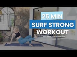 Unleash Your Surfing Power: 25-Minute Surf Strength & Endurance Home Workout. Week 4\4 Fit Challenge