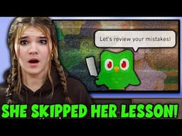 She Skipped Her DUOLINGO Lesson....Bad Idea!