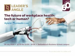 Leader's Angle | The future of workplace health: tech or human?