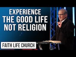 Faith Life Church LIVE 2/1/2025 | Experience The Good Life Not Religion | Pastor Gary Keesee